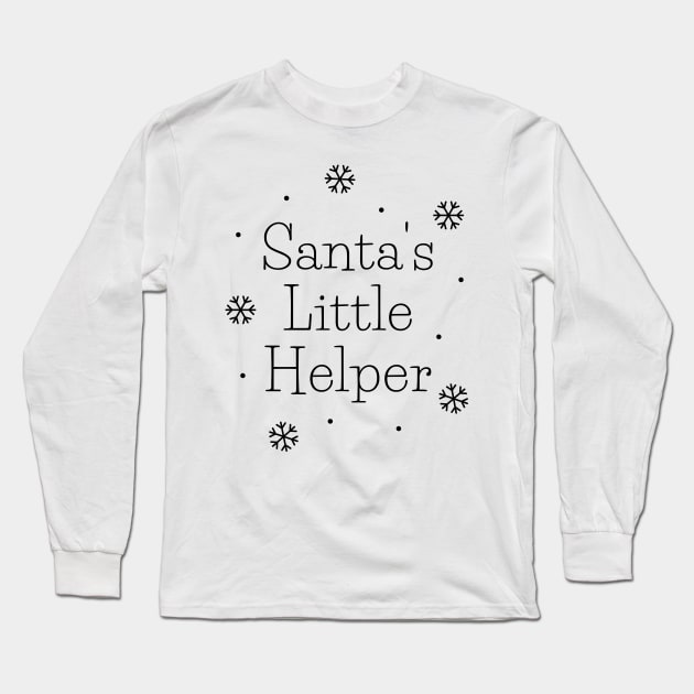 Santa's Little Helper. Cute Christmas design with snowflakes Long Sleeve T-Shirt by That Cheeky Tee